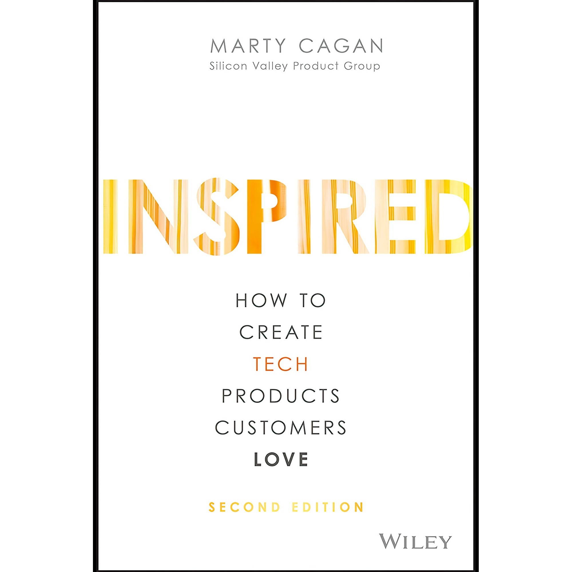 کتاب زبان اصلی Inspired How to Create Tech Products Customers Love Silicon Valle