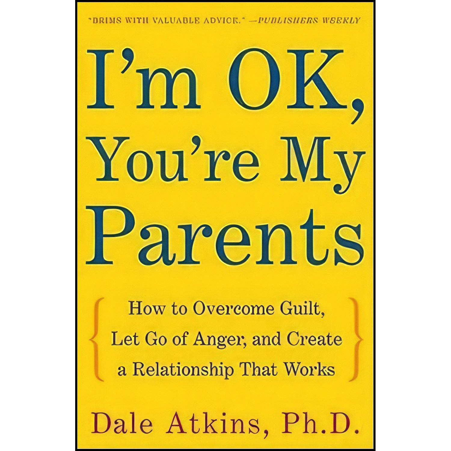 کتاب زبان اصلی Im OK Youre My Parents اثر Dale Atkins and Nancy Hass