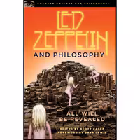کتاب زبان اصلی Led Zeppelin and Philosophy اثر Scott Calef انتشارات Open Court