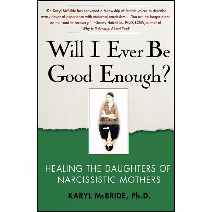 کتاب زبان اصلی Will I Ever Be Good Enough اثر Karyl McBride انتشارات تازه ها