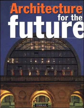 󾕇 دانلود کتاب Architecture for the Future - دانلود کتاب های دانشگاهی
