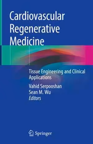 [PDF] دانلود کتاب Cardiovascular Regenerative Medicine - Tissue Engineering And Clinical Applications, 2019