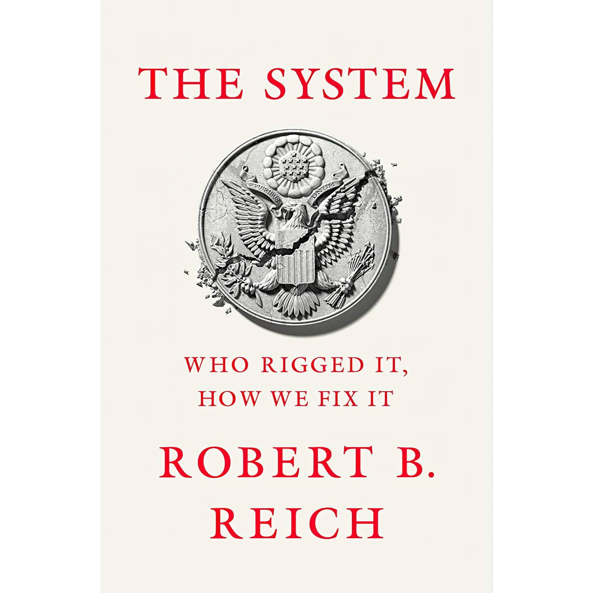 کتاب زبان اصلی The System Who Rigged It How We Fix It اثر Robert B Reich