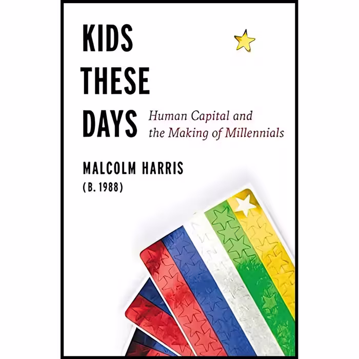 کتاب زبان اصلی Kids These Days اثر Malcolm Harris انتشارات Back Bay Books