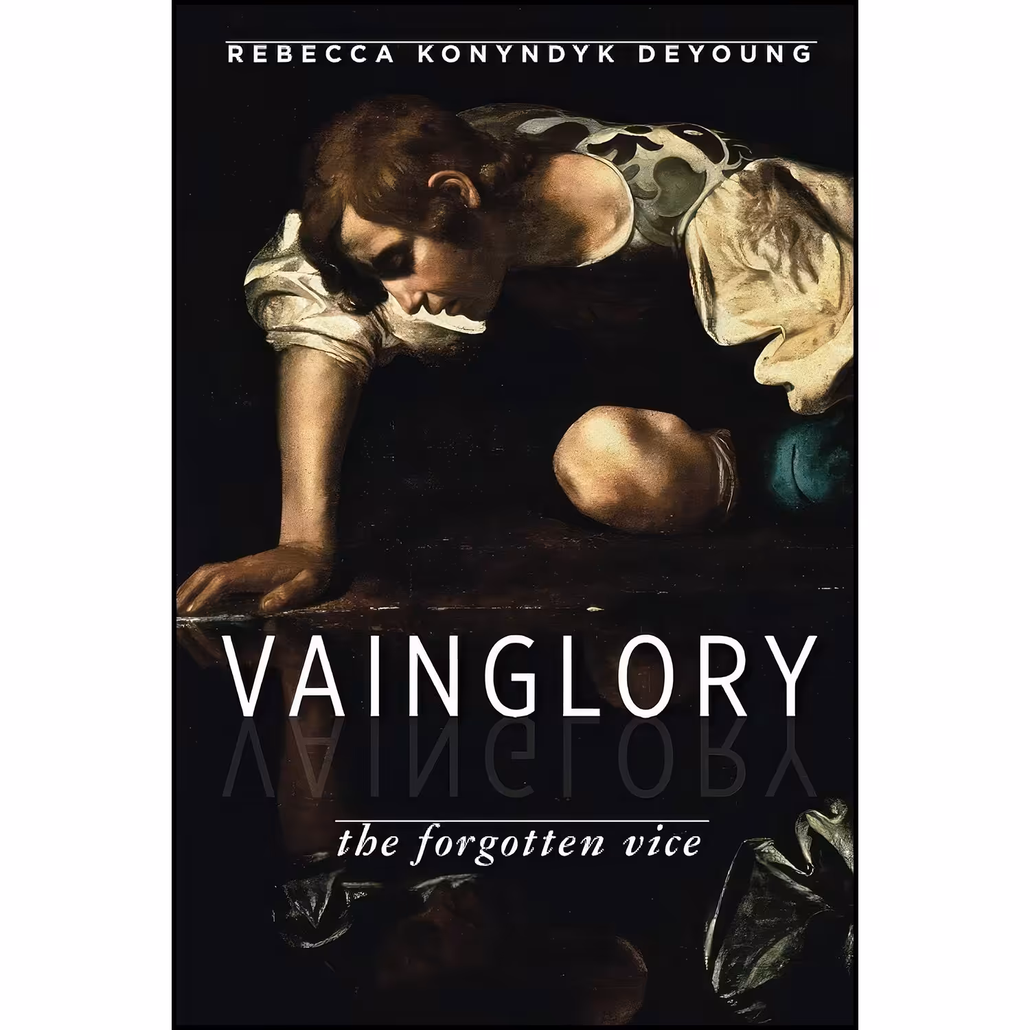 کتاب زبان اصلی Vainglory اثر Rebecca Konyndyk DeYoung