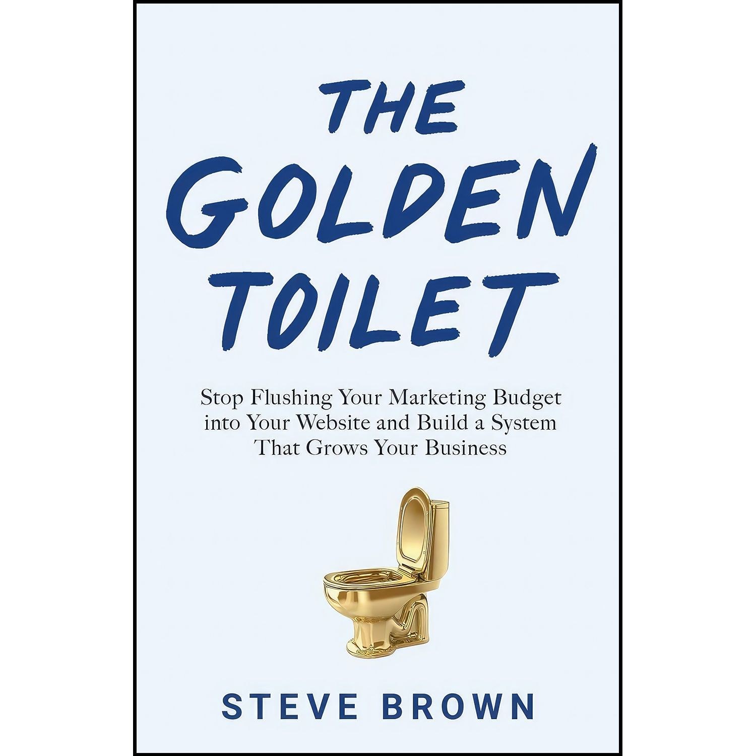 کتاب زبان اصلی The Golden Toilet اثر Steve Brown