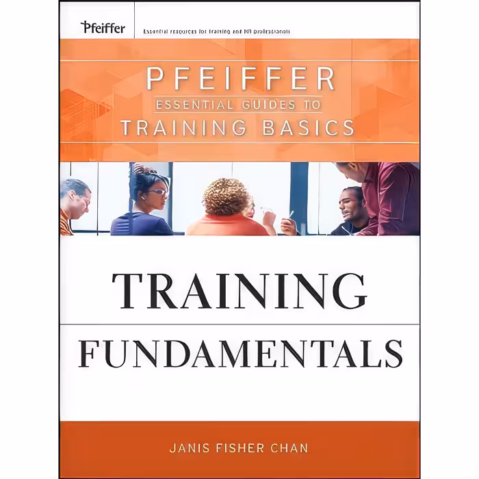 کتاب زبان اصلی Training Fundamentals اثر Janis Fisher Chan انتشارات Pfeiffer