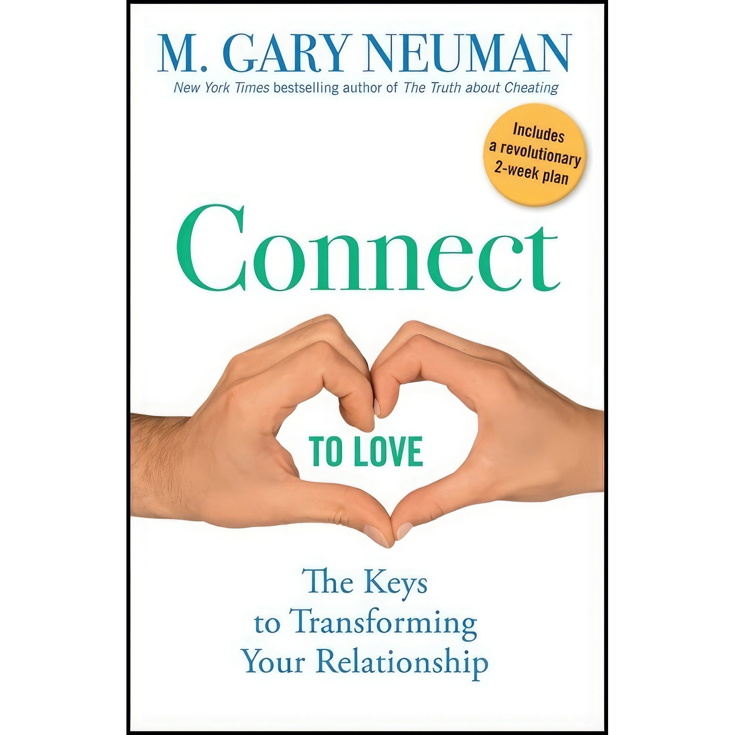 کتاب زبان اصلی Connect to Love اثر M Gary Neuman