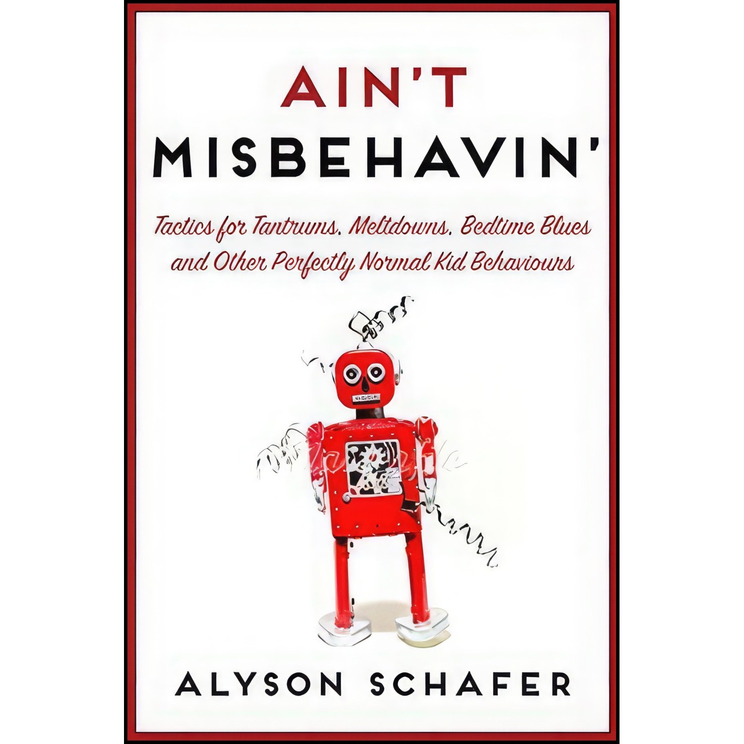 کتاب زبان اصلی Aint Misbehavin اثر Alyson Schafer