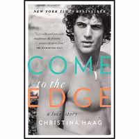 کتاب زبان اصلی Come to the Edge اثر Christina Haag انتشارات Random House