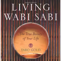 کتاب زبان اصلی Living Wabi Sabi اثر Taro Gold انتشارات Andrews McMeel Universal