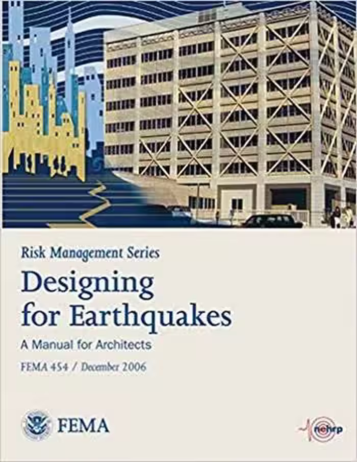 󾕇 دانلود کتاب FEMA 454, Designing for Earthquakes - A Manual for Architects, 2006 - دانلود کتاب های دانشگاهی