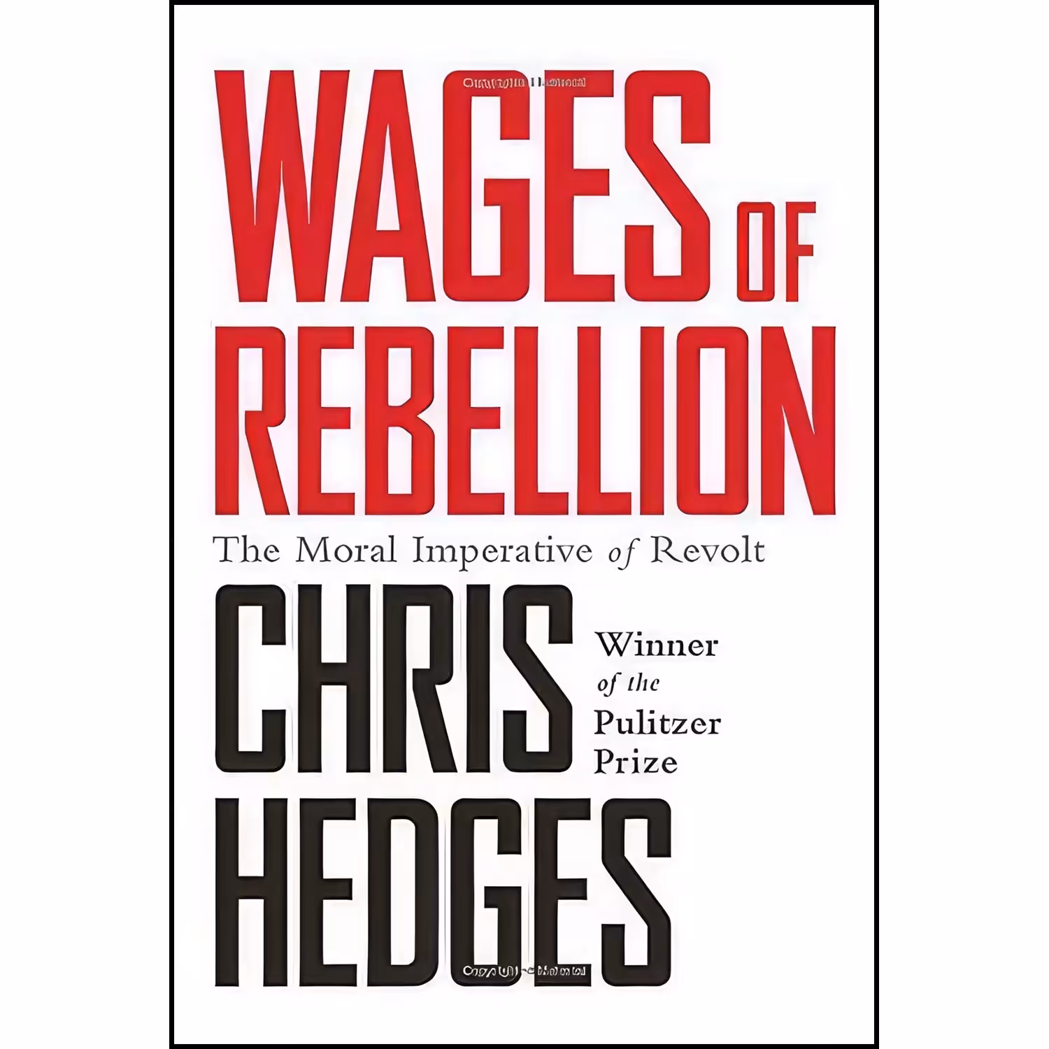 کتاب زبان اصلی Wages of Rebellion اثر Chris Hedges انتشارات Nation Books