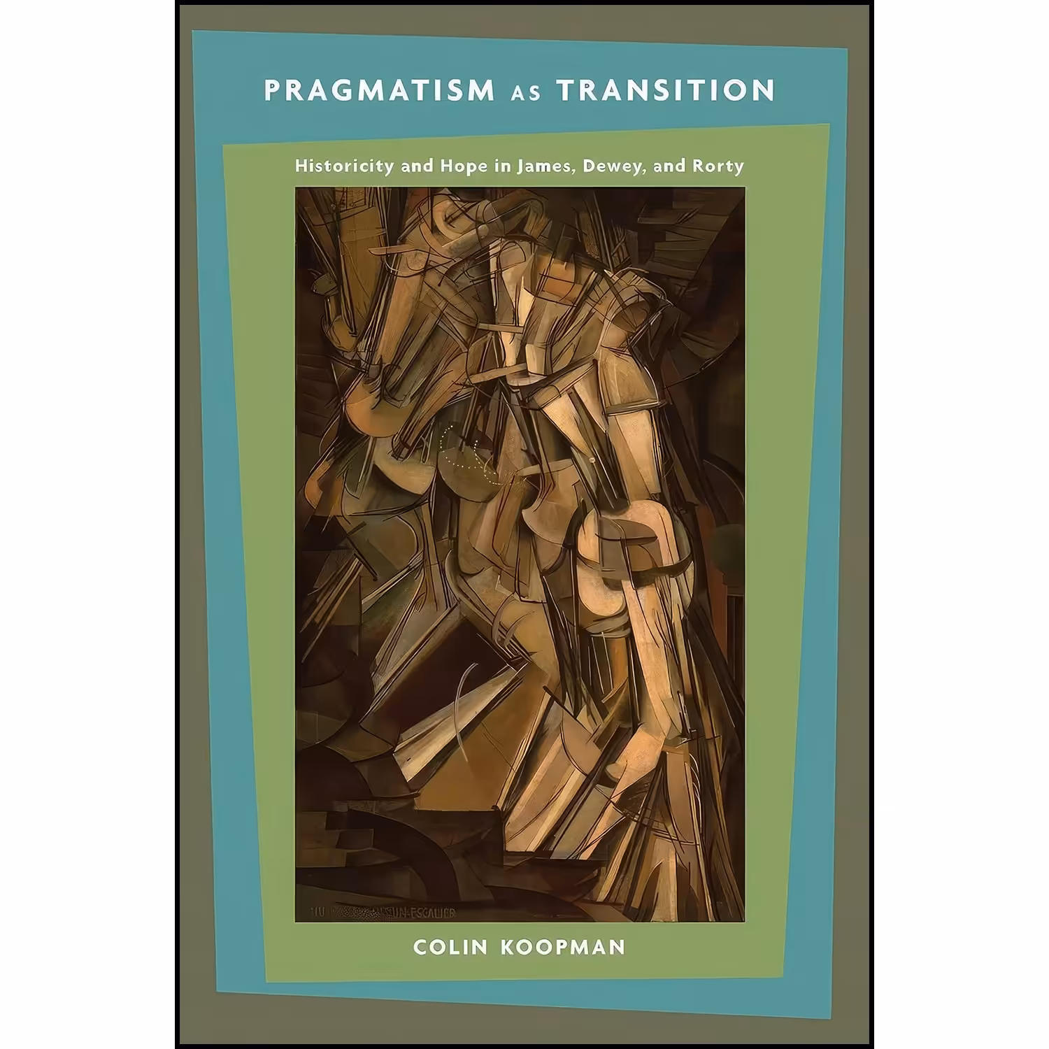 کتاب زبان اصلی Pragmatism as Transition اثر Colin Koopman