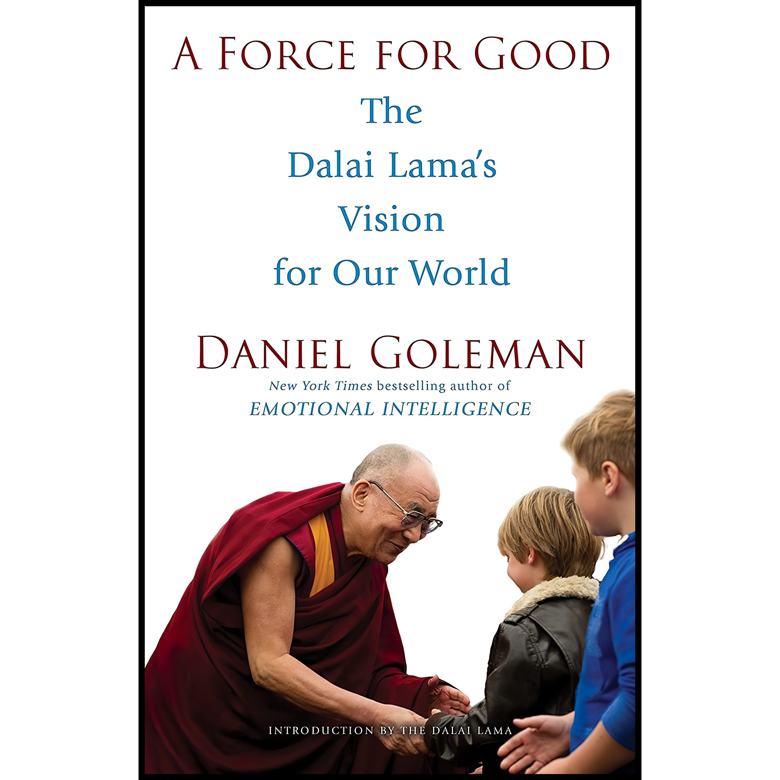 کتاب زبان اصلی A Force for Good اثر Daniel Goleman and Dalai Lama