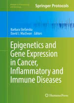 [PDF] دانلود کتاب Epigenetics And Gene Expression In Cancer, Inflammatory And Immune Diseases, 2017