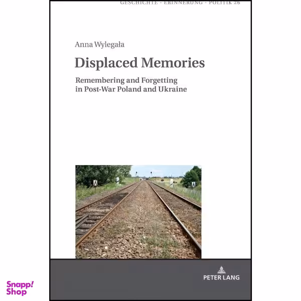 کتاب Displaced Memories  اثر Wylegala انتشارات Peter Lang