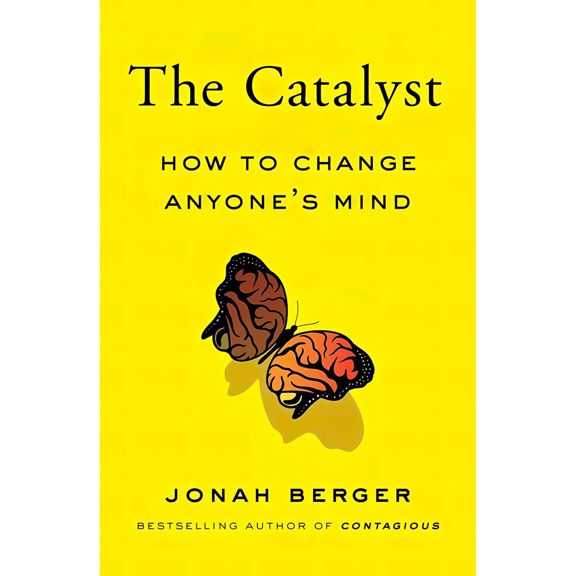 کتاب زبان اصلی The Catalyst How to Change Anyones Mind اثر Jonah Berger