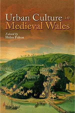 [PDF] دانلود کتاب Urban Culture In Medieval Wales, 2012