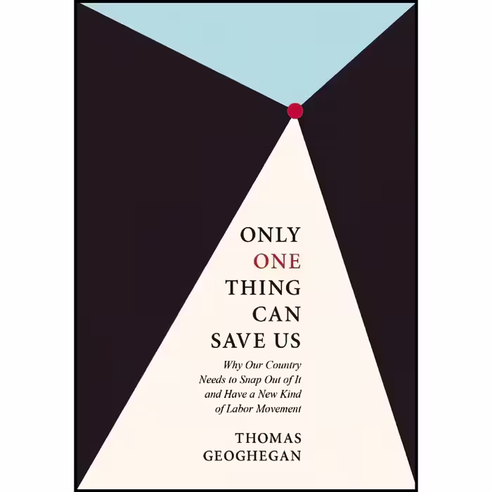 کتاب زبان اصلی Only One Thing Can Save Us اثر Thomas Geoghegan