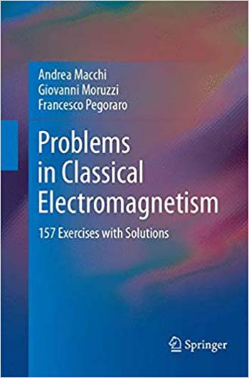 󾕇 دانلود کتاب Problems in Classical Electromagnetism - 157 Exercises with Solutions - دانلود کتاب های دانشگاهی