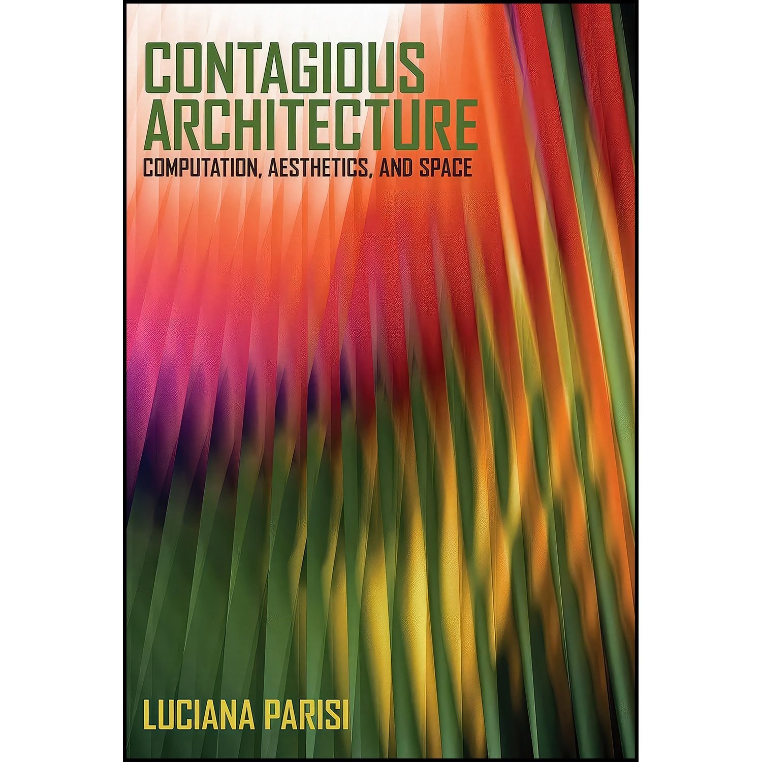 کتاب زبان اصلی Contagious Architecture اثر Luciana Parisi