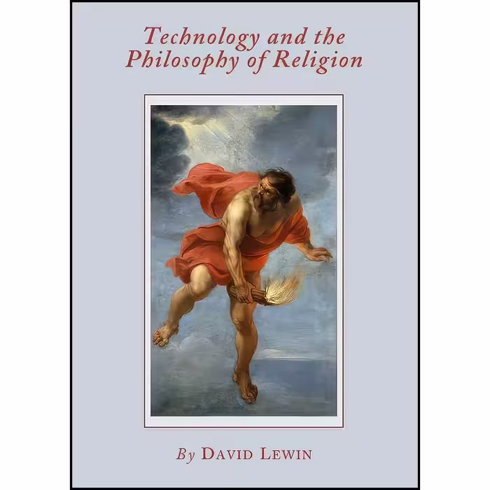 کتاب زبان اصلی Technology and the Philosophy of Religion اثر David Lewin