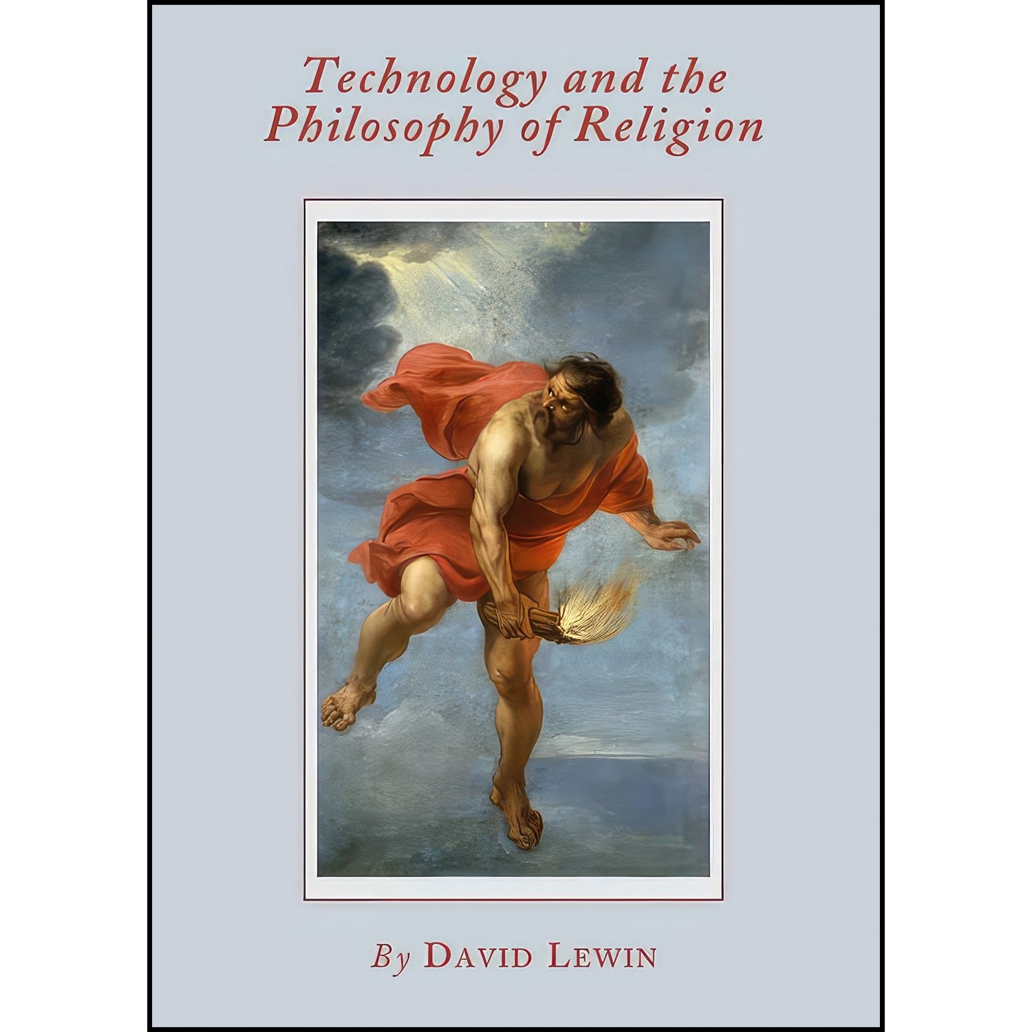 کتاب زبان اصلی Technology and the Philosophy of Religion اثر David Lewin
