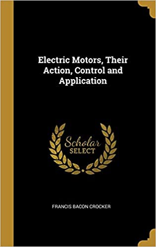  دانلود کتاب Electric Motors Their Action Control And Application, 1914 - دانلود کتاب های دانشگاهی