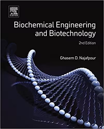 󾕇 دانلود کتاب Biochemical Engineering And Biotechnology, 2nd ed, 2015 - دانلود کتاب های دانشگاهی