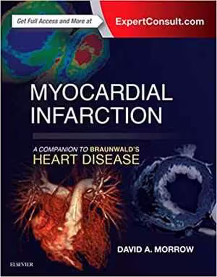 [PDF] دانلود کتاب Myocardial Infarction - A Companion To Braunwald’S Heart Disease, 2017