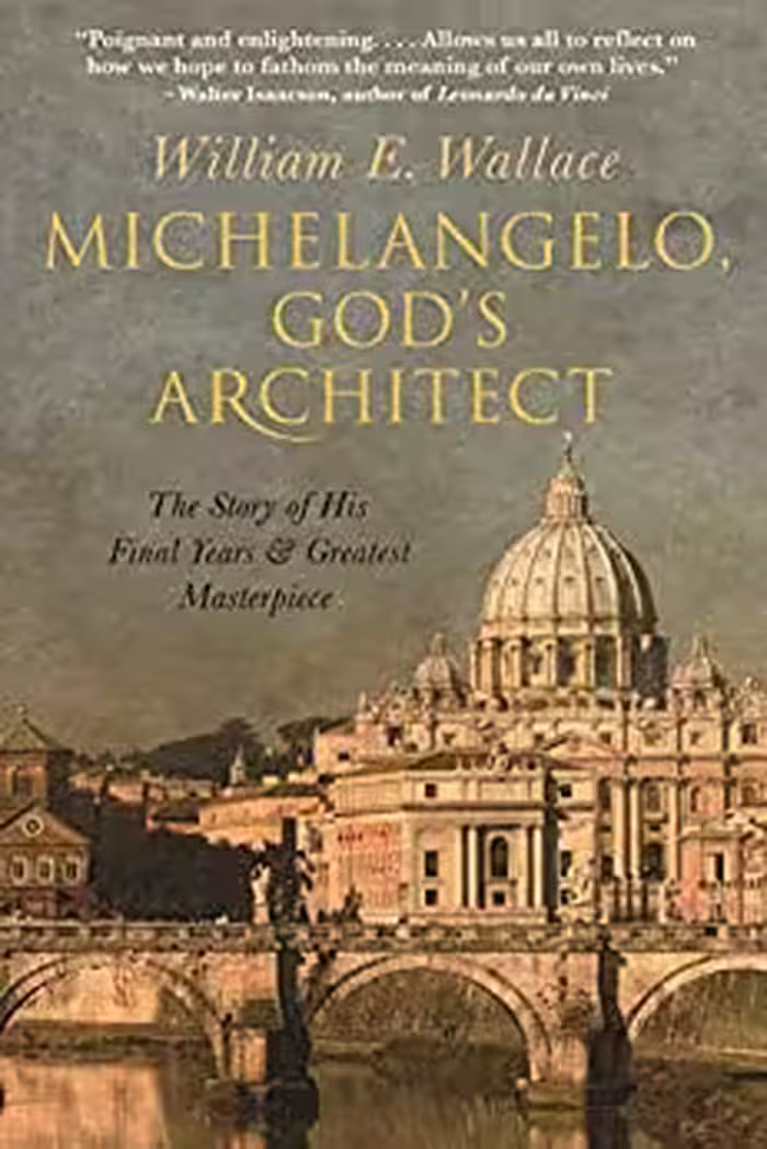 󾕇 دانلود کتاب Michelangelo, God’S Architect - The Story Of His Final Years And Greatest Masterpiece, 2019 - دانلود کتاب های دانشگاهی
