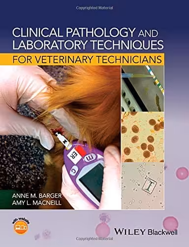 󾕇 دانلود کتاب Clinical Pathology And Laboratory Techniques For Veterinary Technicians, 2015 - دانلود کتاب های دانشگاهی