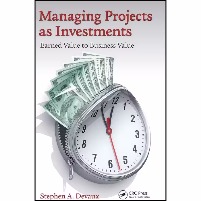 کتاب زبان اصلی Managing Projects as Investments اثر Stephen A Devaux