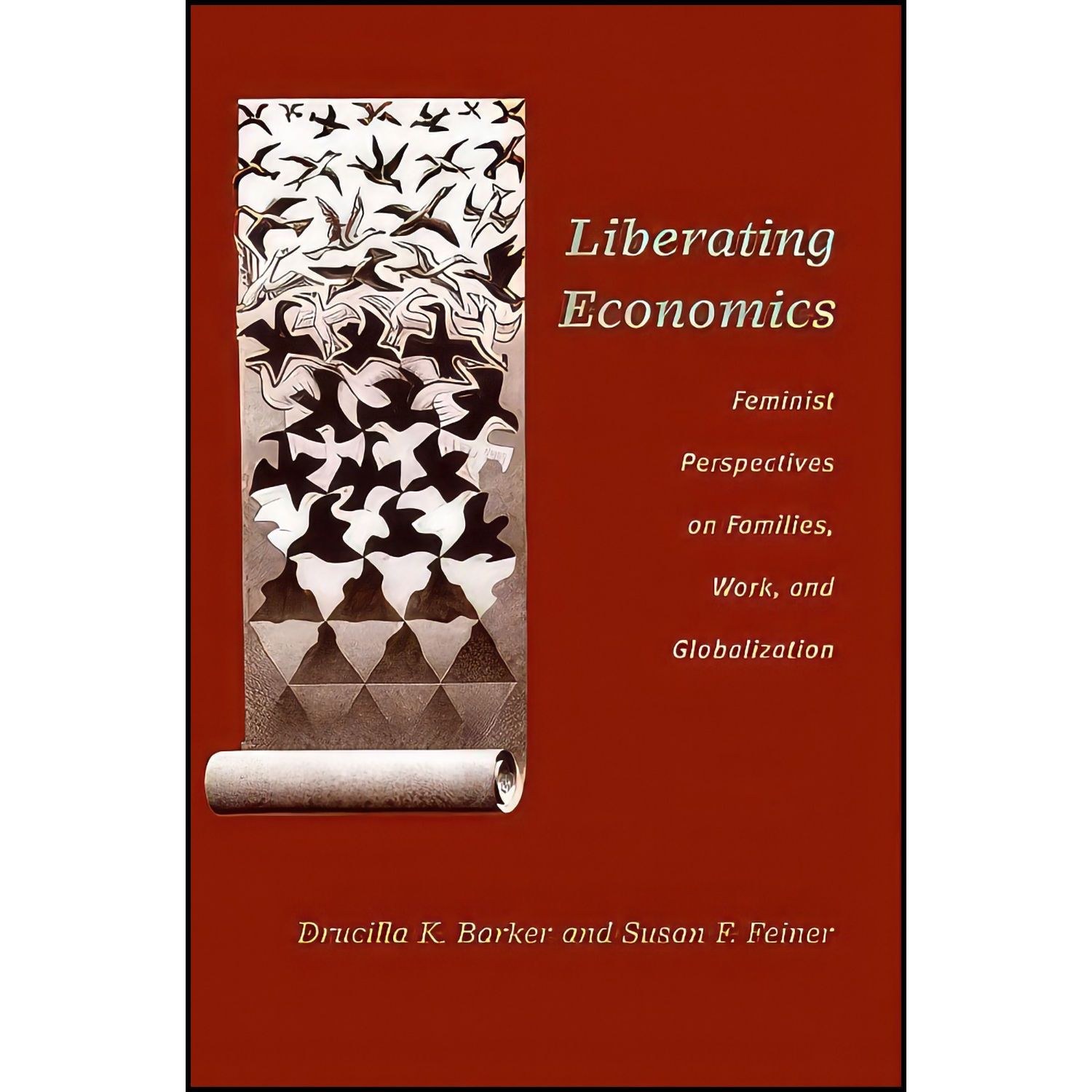 کتاب زبان اصلی Liberating Economics اثر Drucilla Barker and Susan F Feiner