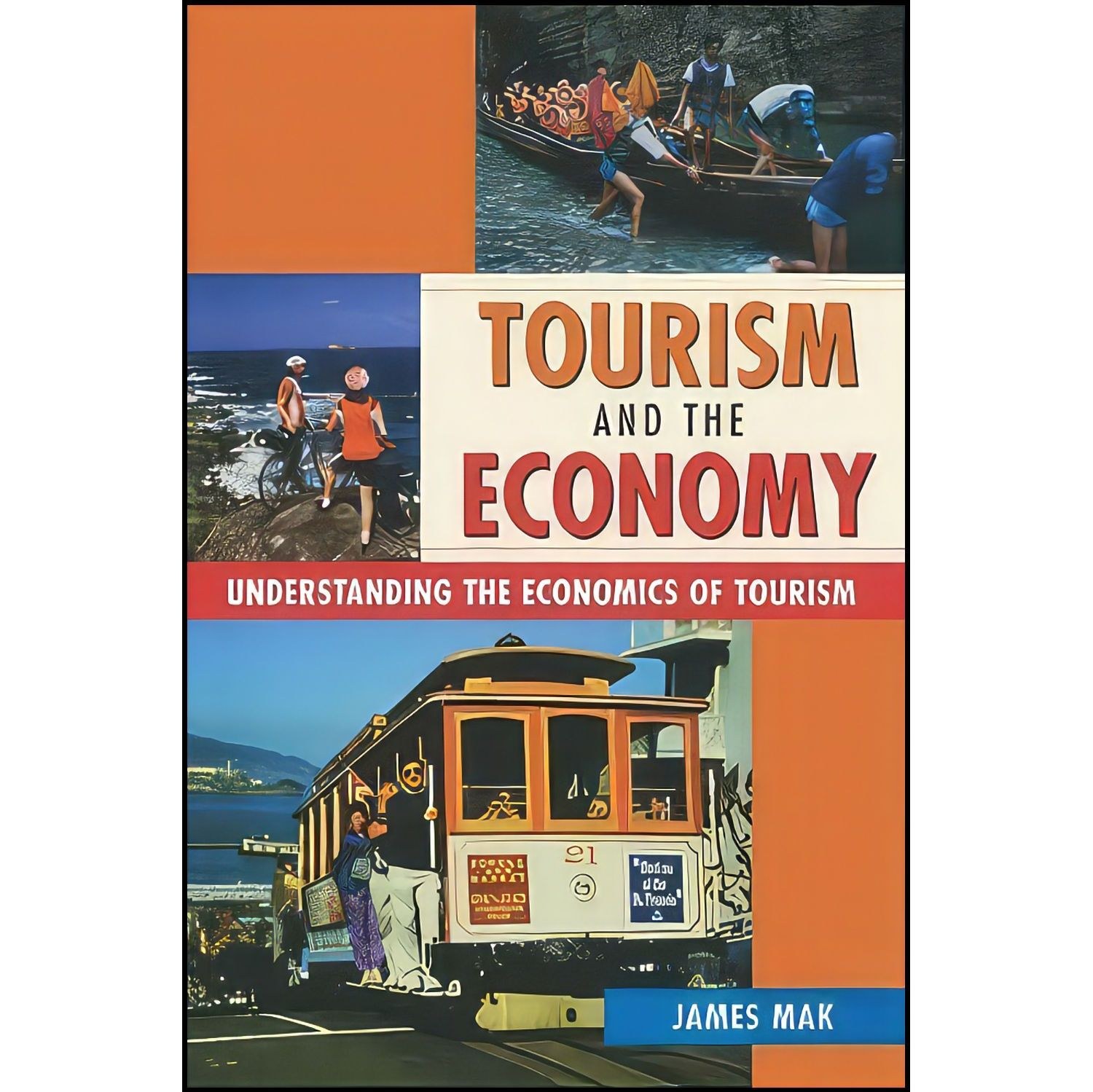 کتاب زبان اصلی Tourism and the Economy اثر James Mak