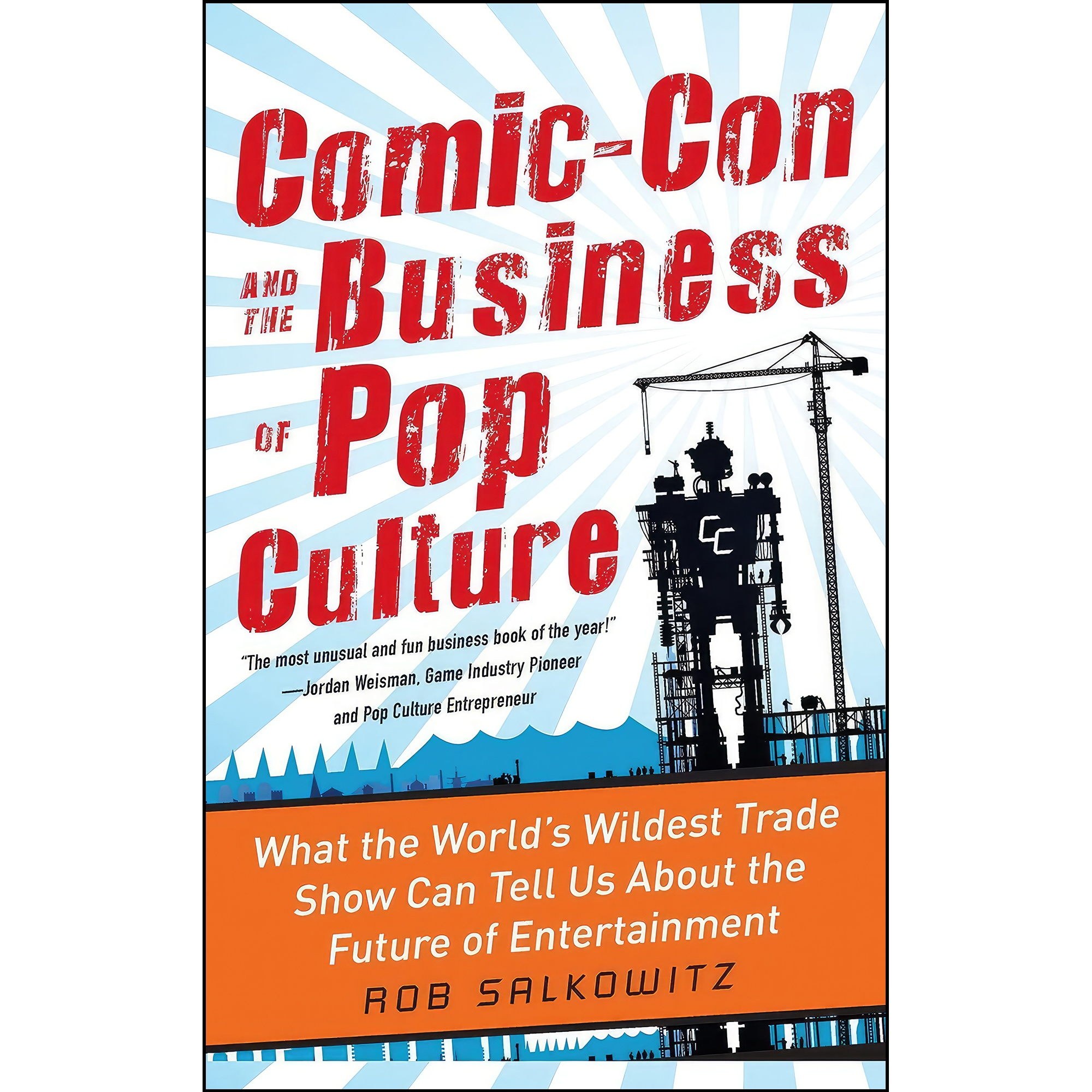 کتاب زبان اصلی ComicCon and the Business of Pop Culture اثر Rob Salkowitz