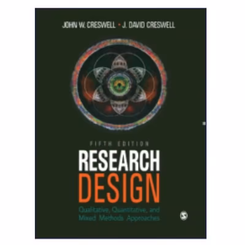 Research Design Qualitative، Quantitative And Mixed Methods Approaches 5th Edition کتاب