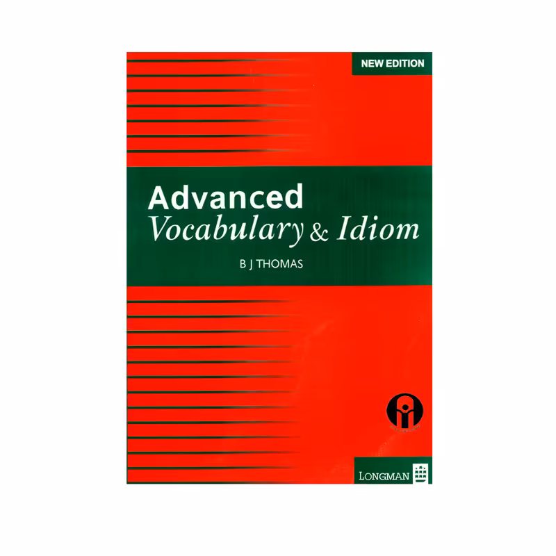 کتاب Advanced Vocabulary & Idiom اثر B J Thomas انتشارات الوندپویان