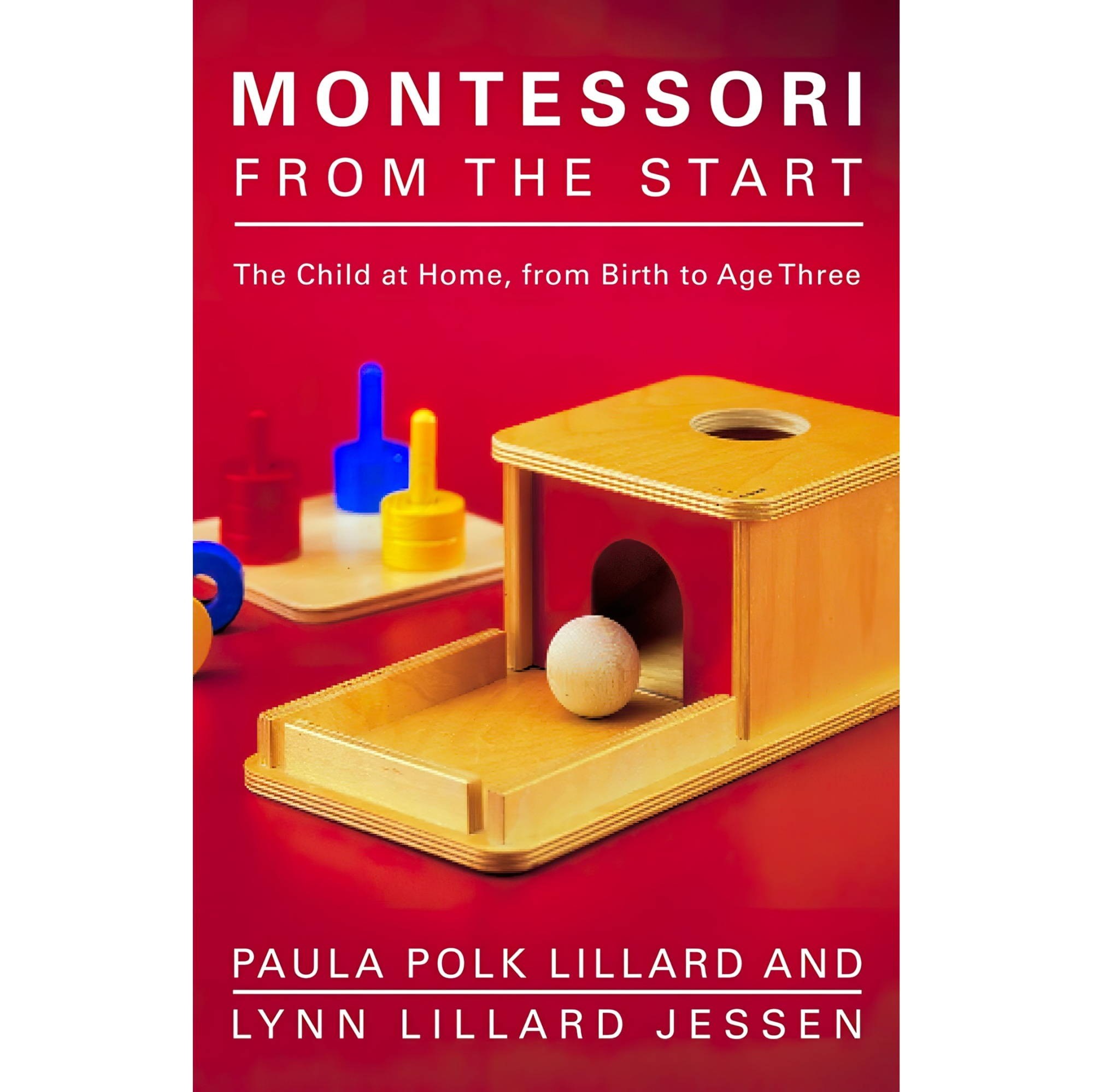 کتاب زبان اصلی Montessori from the Start The Child at Home from Birth to Age Thr