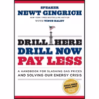 کتاب زبان اصلی Drill Here Drill Now Pay Less اثر Newt GingrichVince Haley
