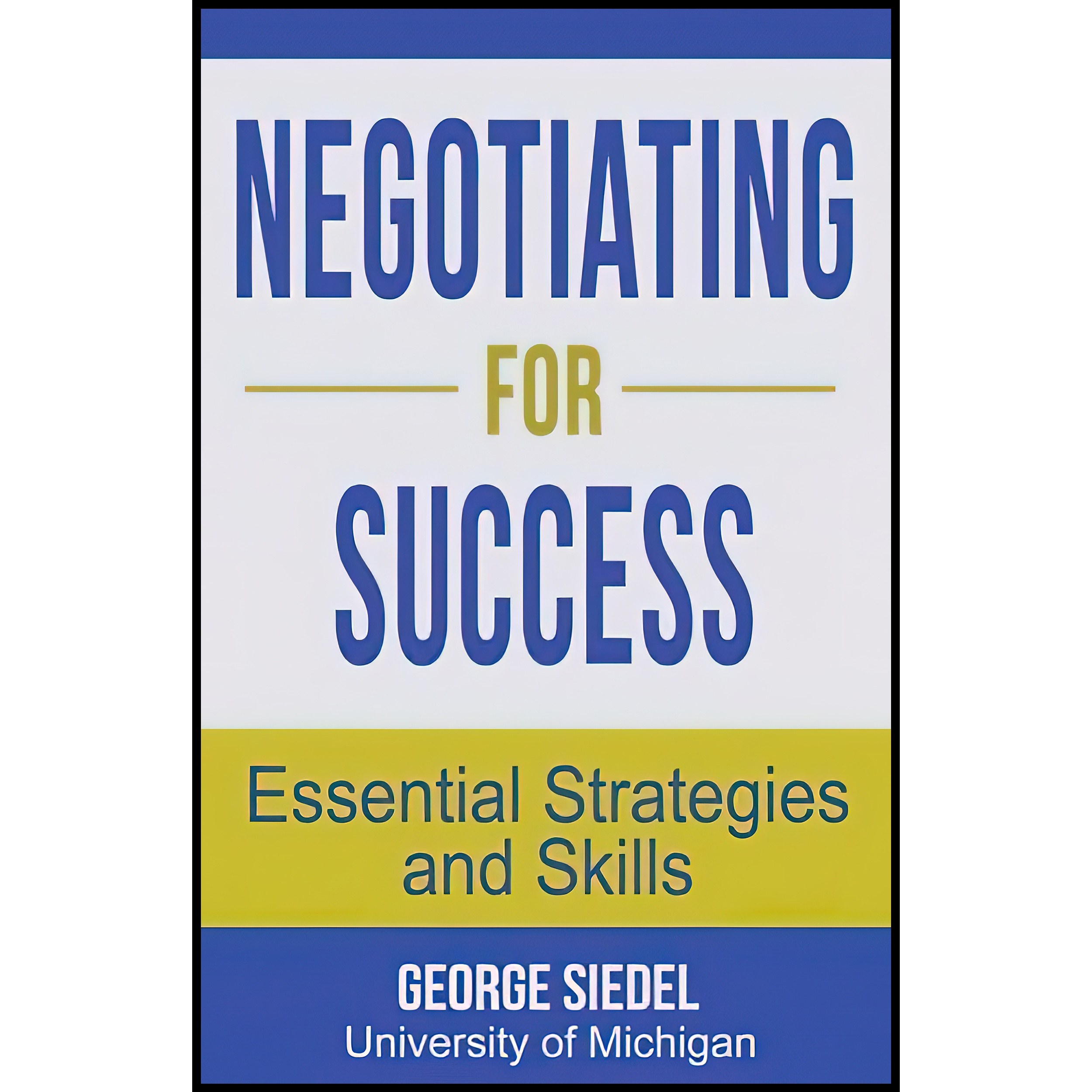 کتاب زبان اصلی Negotiating for Success اثر George J Siedel انتشارات تازه ها