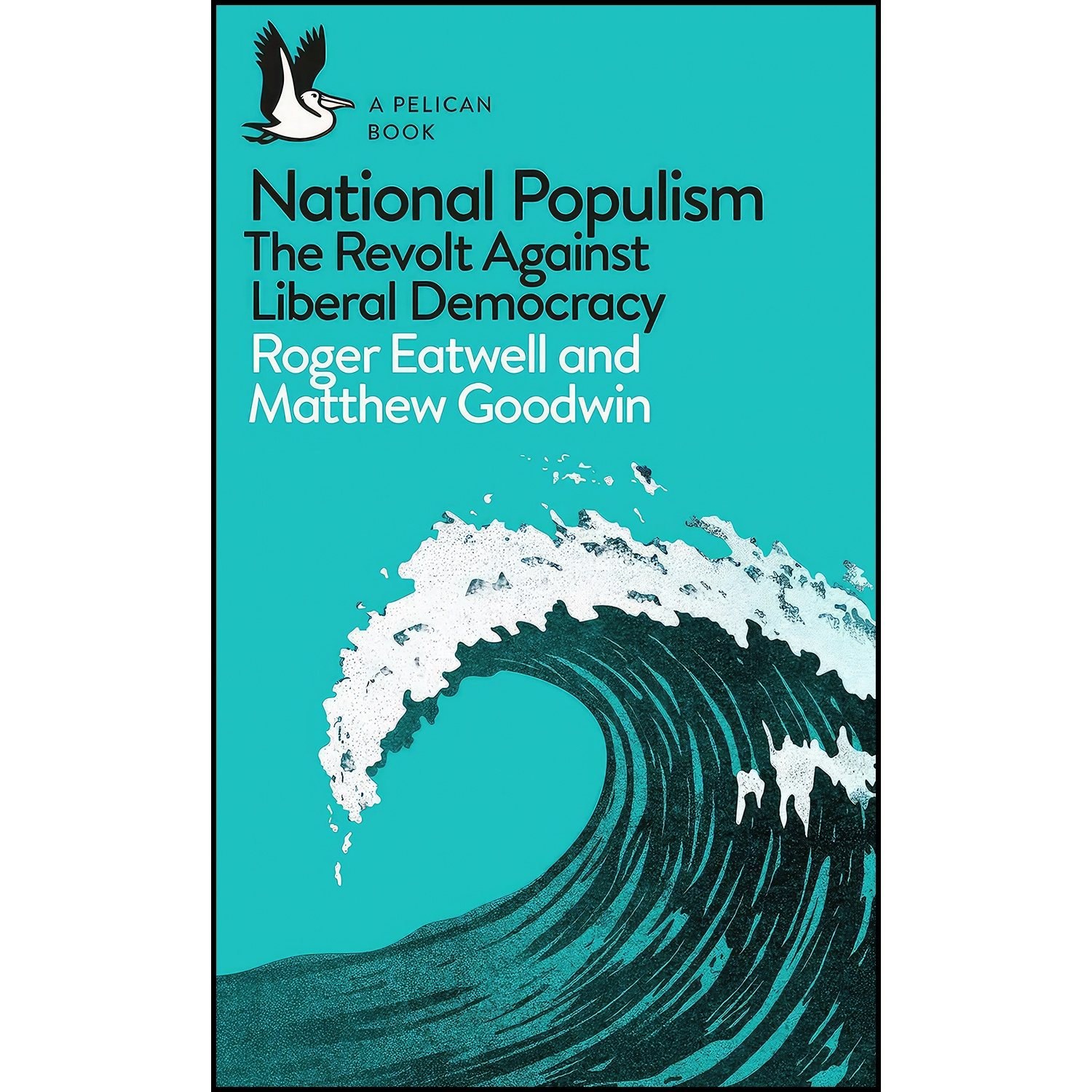 کتاب زبان اصلی National Populism اثر Roger Eatwell and Matthew Goodwin