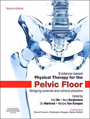 [PDF] دانلود کتاب Evidence-Based Physical Therapy For The Pelvic Floor - Bridging Science And Clinical Practice, 2nd ed, 2015