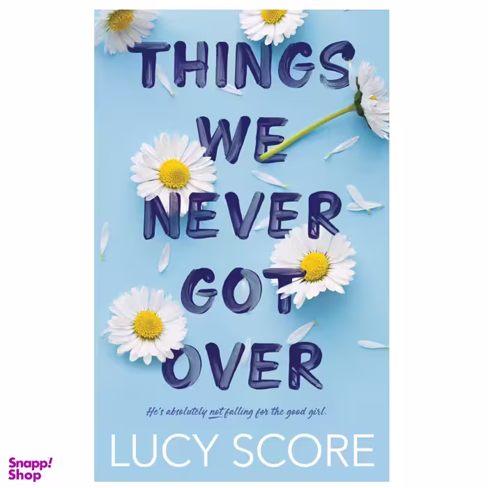 کتاب Things We Never Got over اثر Lucy Score نشر دیا بوک