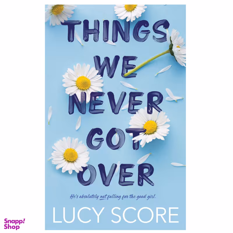 کتاب Things We Never Got over اثر Lucy Score نشر دیا بوک