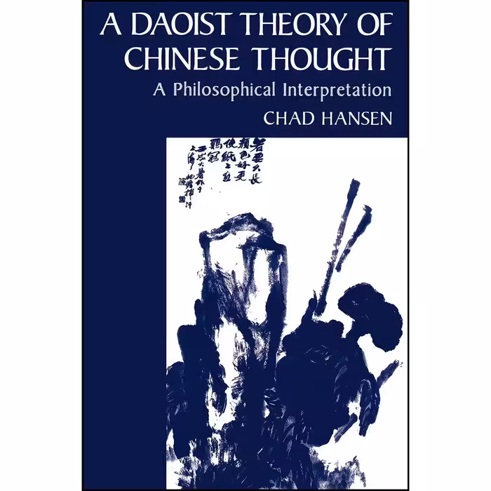 کتاب زبان اصلی A Daoist Theory of Chinese Thought اثر Chad Hansen