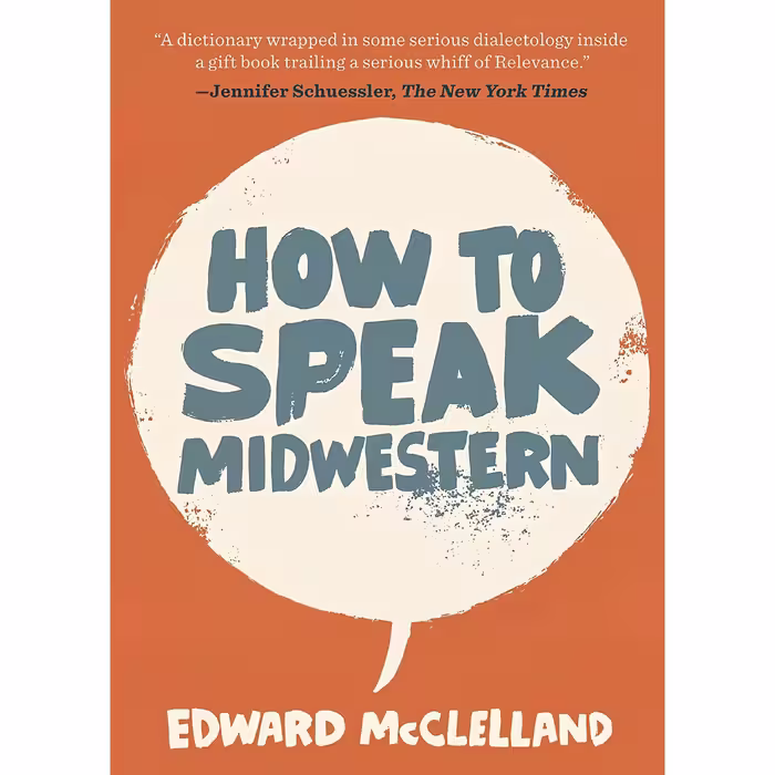 کتاب زبان اصلی How to Speak Midwestern اثر Edward McClelland