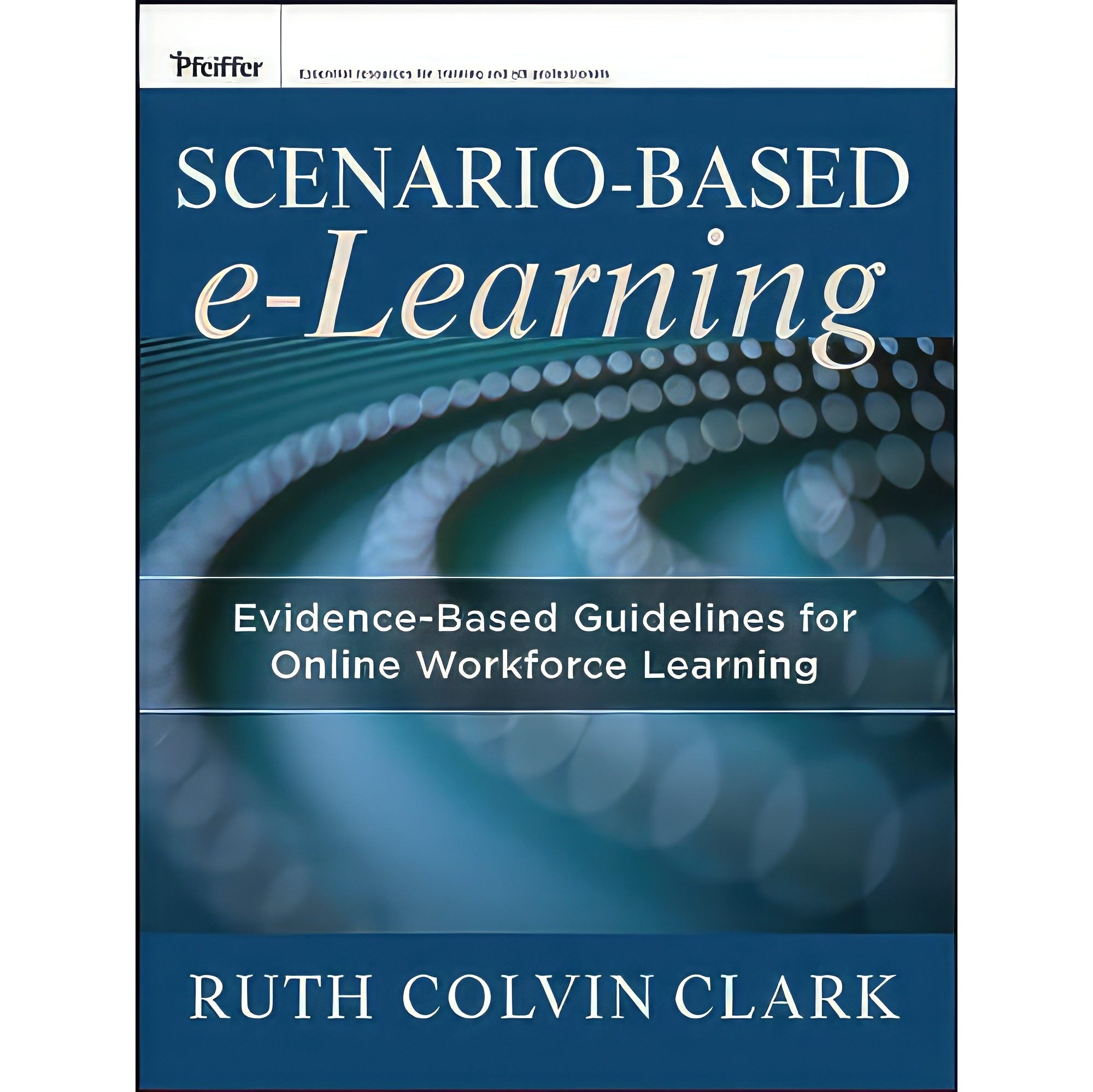کتاب زبان اصلی Scenariobased eLearning اثر Ruth C Clark and Richard E Mayer