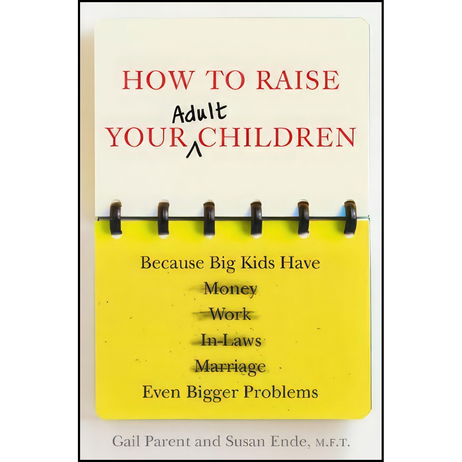 کتاب زبان اصلی How to Raise Your Adult Children اثر Gail Parent and Susan Ende